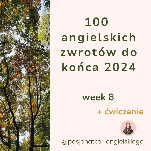 Zapraszam na powtórkę zwrotów z kolejnego tygodnia wyzwania '100 expressions by the end of 2024'. Tym razem w poście czeka też na Was krótkie zadanie, mam nadzieję, że spróbujecie je wykonać. Dajcie znać jak poszło! Miłej niedzieli! 😘 Karolina   🔔 zaobserwuj @pasjonatka_angielskiego 🔔 zaobserwuj @pasjonatka_angielskiego --------- #angielskizaawansowany #lekcjeindywidualne #angielskidlakażdego #gramatykaangielska #tłumaczenia #naukaangielskiego #wyzwanie #słownictwo  #angielski   ---------- angielski lekcje angielskiego słownictwo gramatyka angielska lekcje indywidualne języki obce